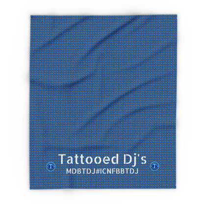 MDBTDJ#ICNFBBTDJ Fleece Blanket Tattooed Dj's Limited Edition, Home Decor, Tattooed Djs Shop